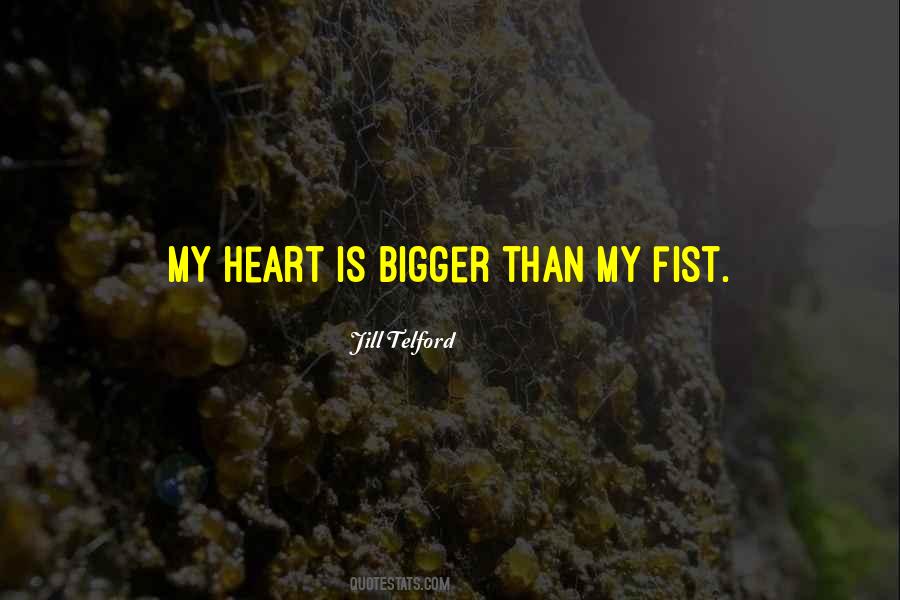 Love Is Bigger Quotes #82535