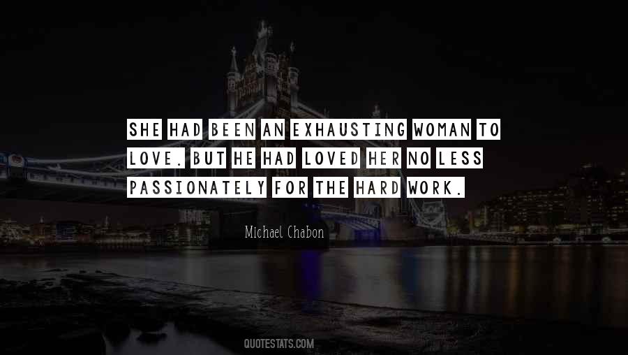 Love Is Exhausting Quotes #1538716