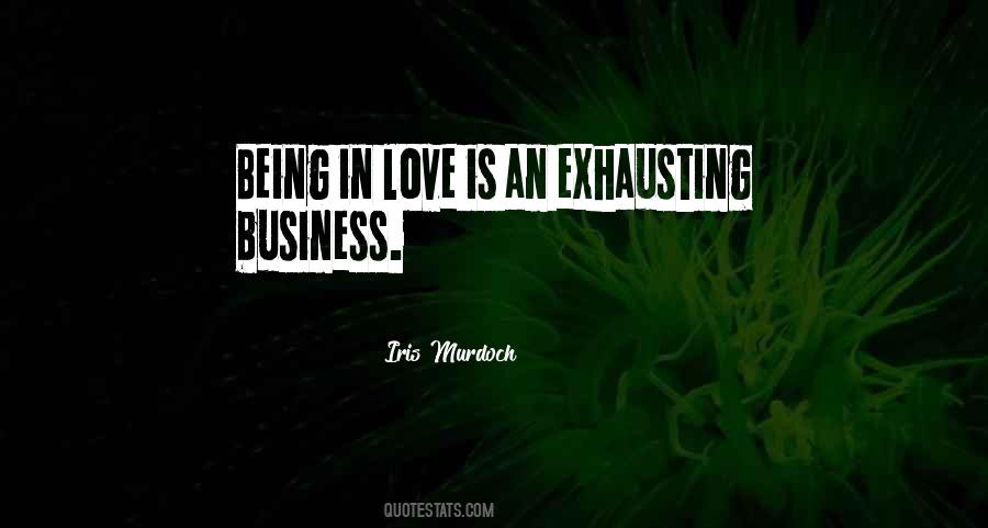 Love Is Exhausting Quotes #627472