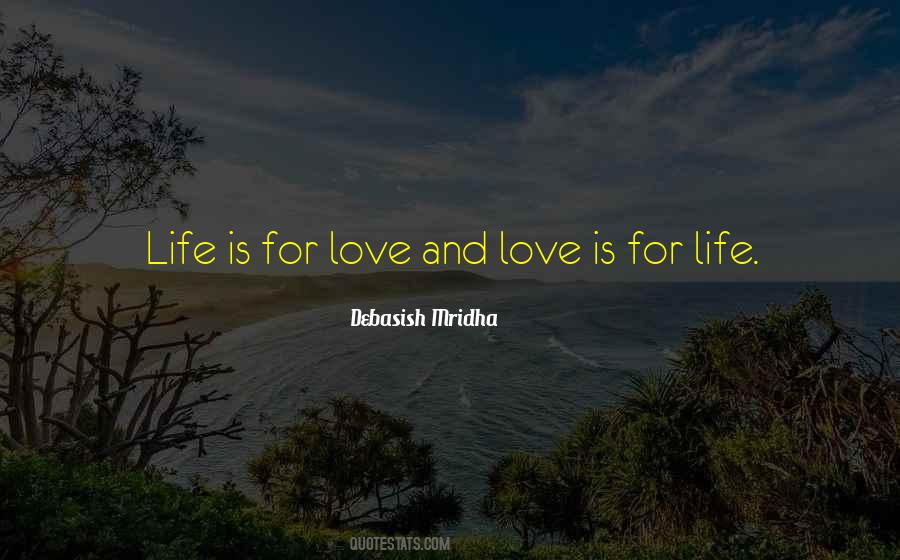 Love Is For Life Quotes #127662