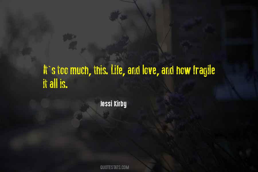 Love Is Fragile Quotes #1686619