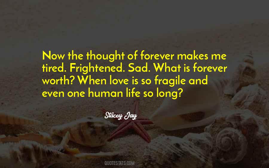 Love Is Fragile Quotes #1870365