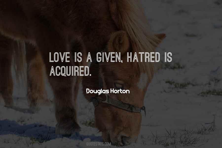 Love Is Given Quotes #167138