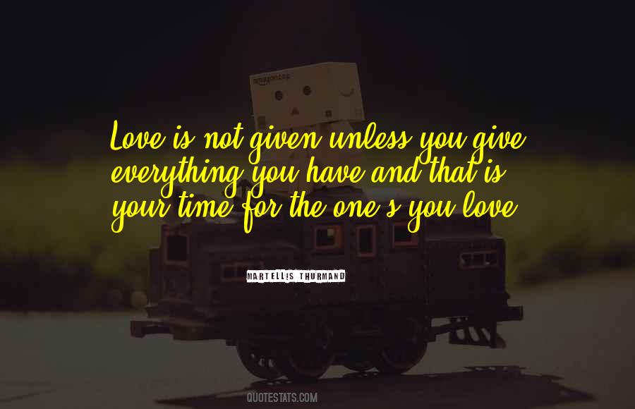 Love Is Given Quotes #426391