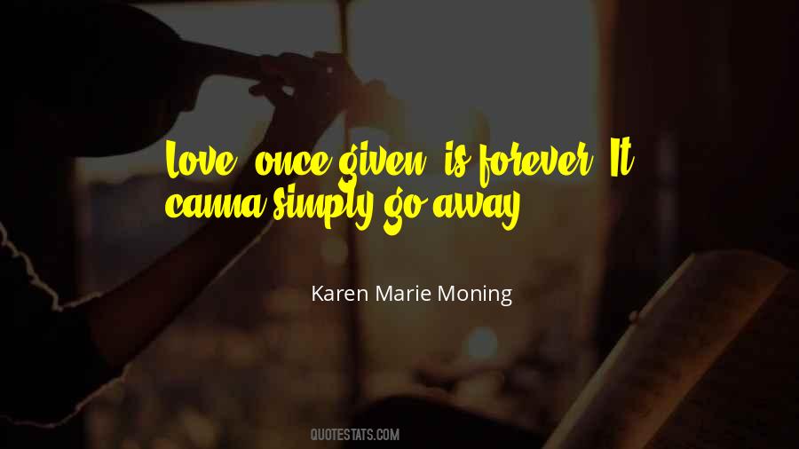 Love Is Given Quotes #469847