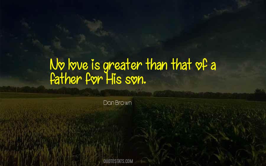 Love Is Greater Quotes #1658762