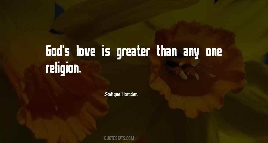 Love Is Greater Quotes #536715
