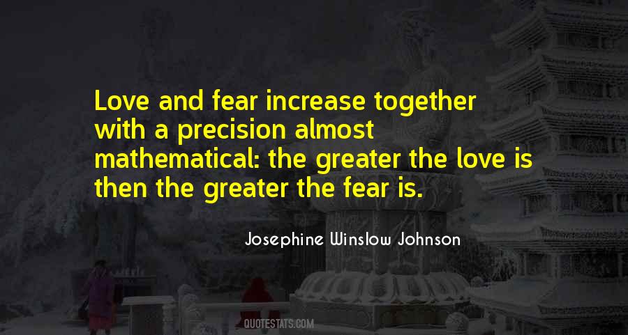 Love Is Greater Than Fear Quotes #749784