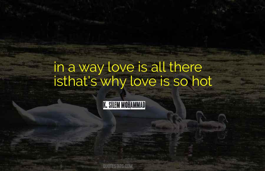 Love Is Hot Quotes #53819