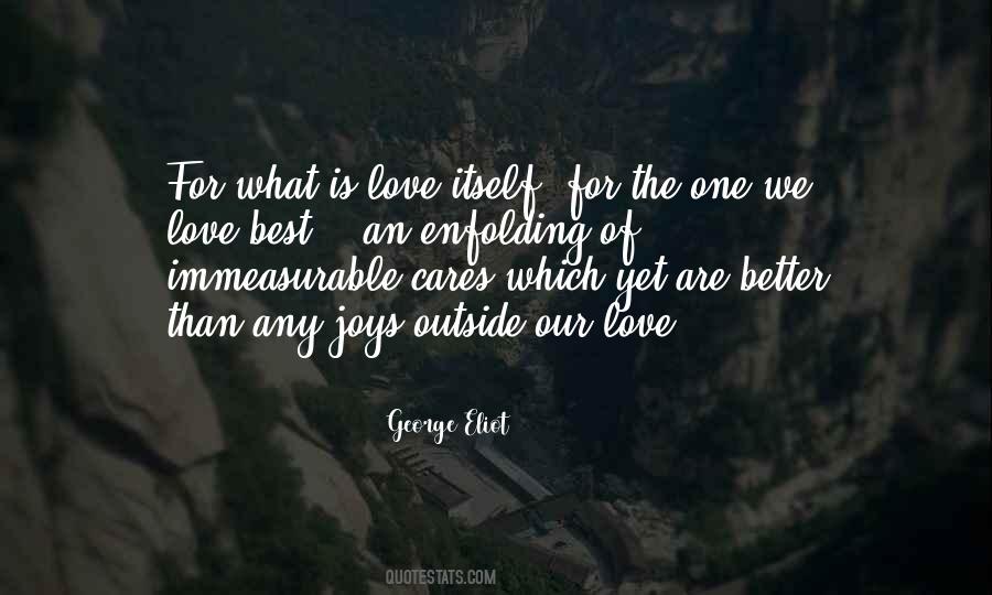 Love Is Immeasurable Quotes #1043304