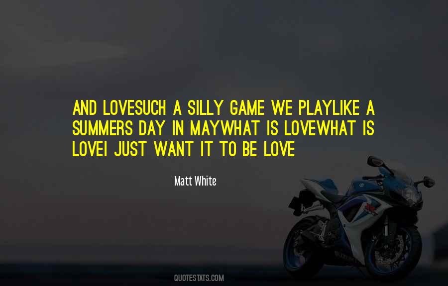Love Is Just A Game Quotes #370667
