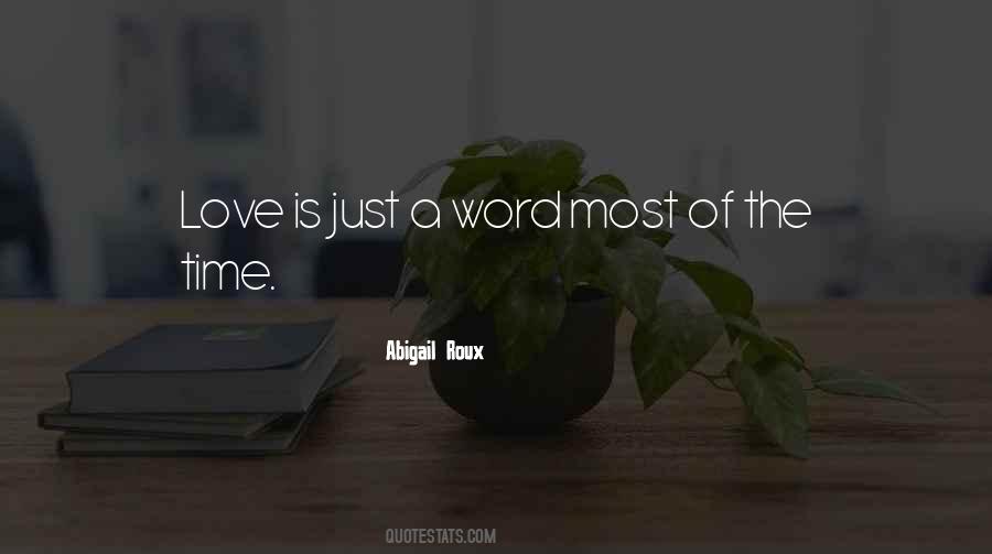 Love Is Just A Word Quotes #1742297