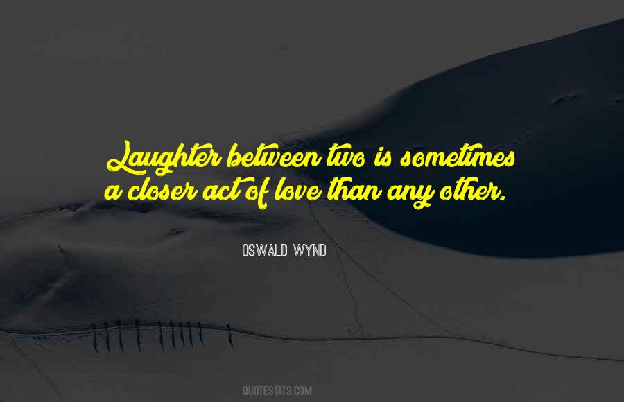 Love Is Laughter Quotes #1436798