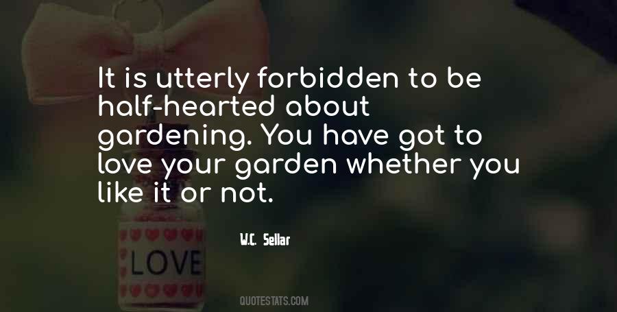 Love Is Like A Garden Quotes #1607459