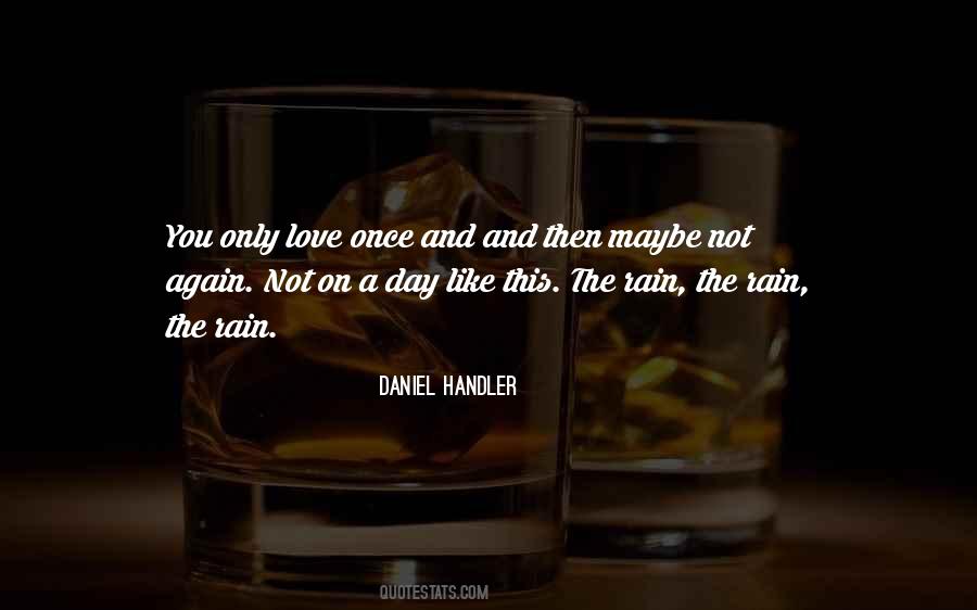 Love Is Like A Rain Quotes #569798