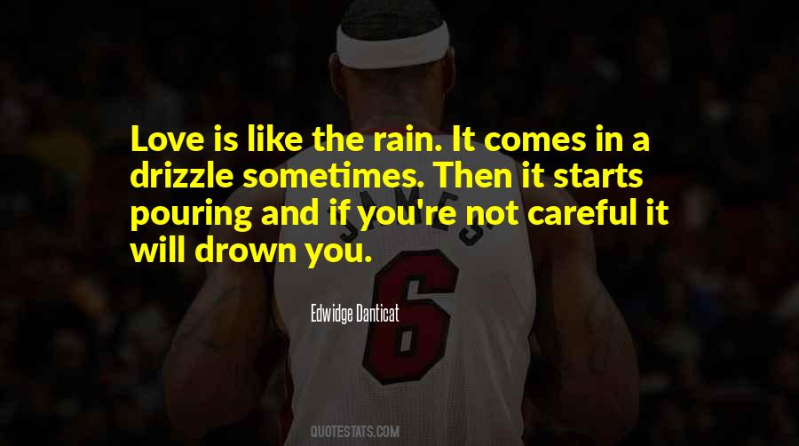 Love Is Like A Rain Quotes #603467