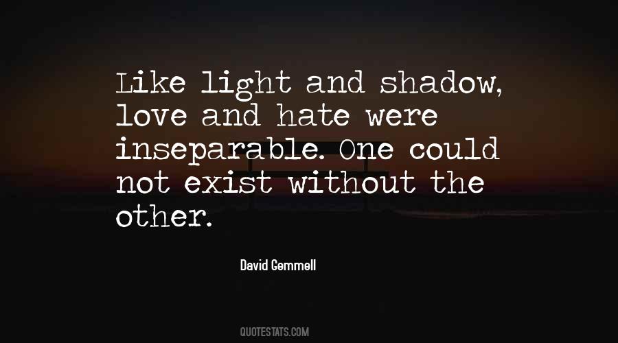 Love Is Like A Shadow Quotes #1509839