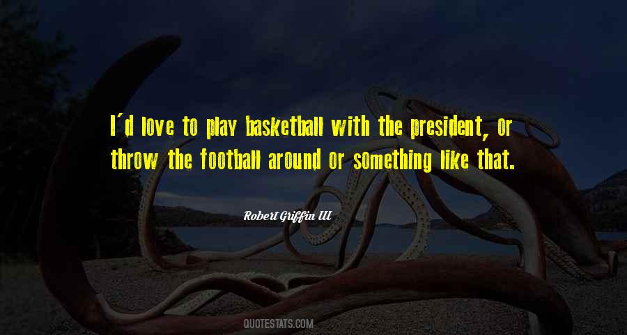 Love Is Like Basketball Quotes #38450