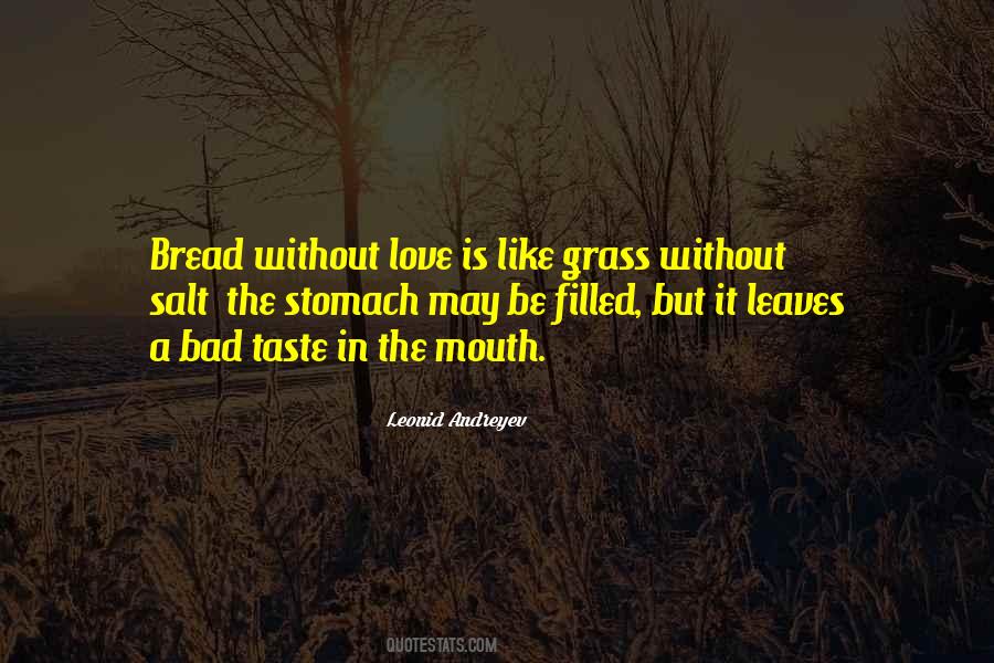 Love Is Like Bread Quotes #1620229