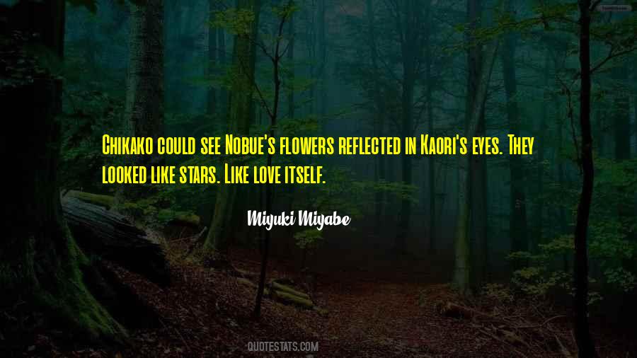 Love Is Like Flowers Quotes #1514590