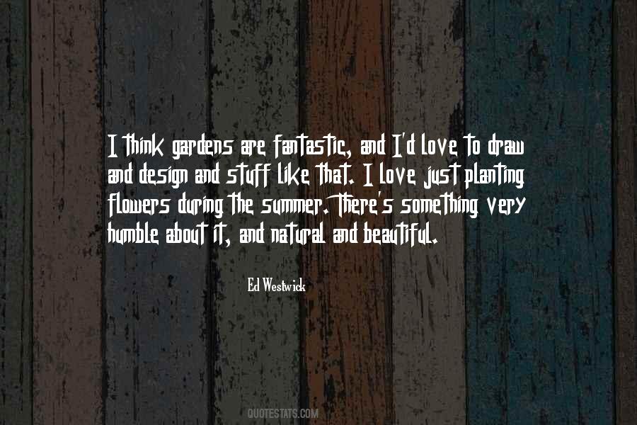 Love Is Like Flowers Quotes #1527497