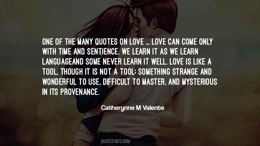 Love Is Like Quotes #1332662