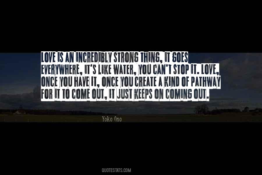 Love Is Like Water Quotes #1784550