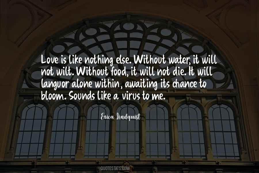 Love Is Like Water Quotes #582866