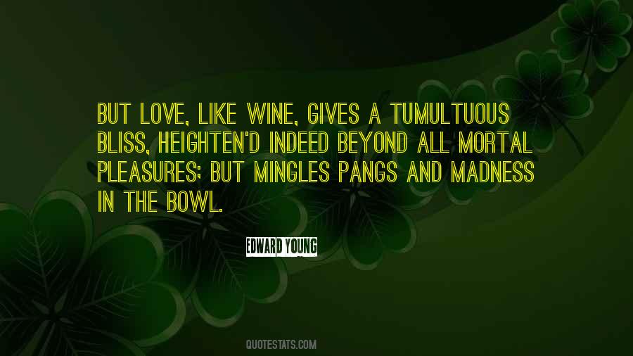 Love Is Like Wine Quotes #1826523