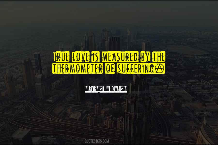 Love Is Measured By Quotes #979419