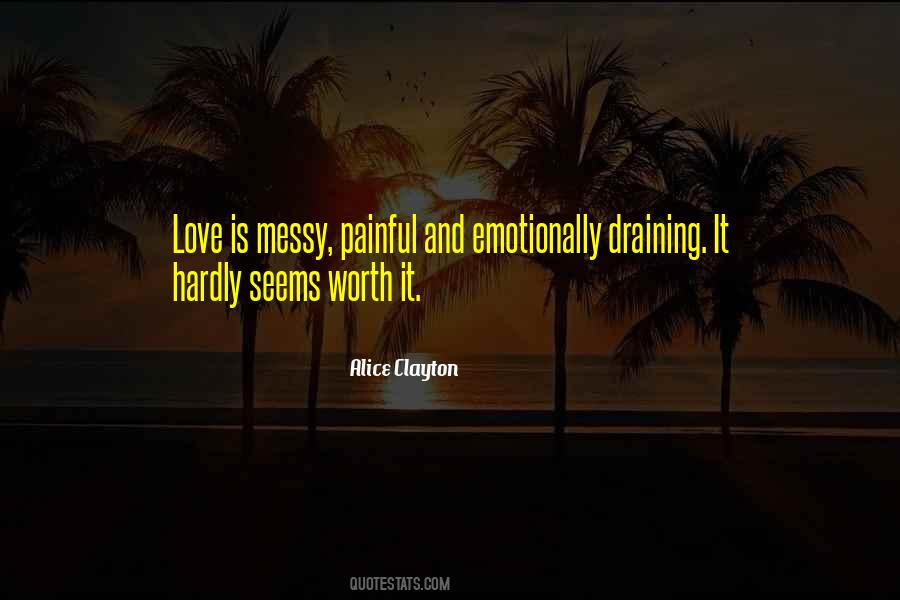 Love Is Messy Quotes #320585