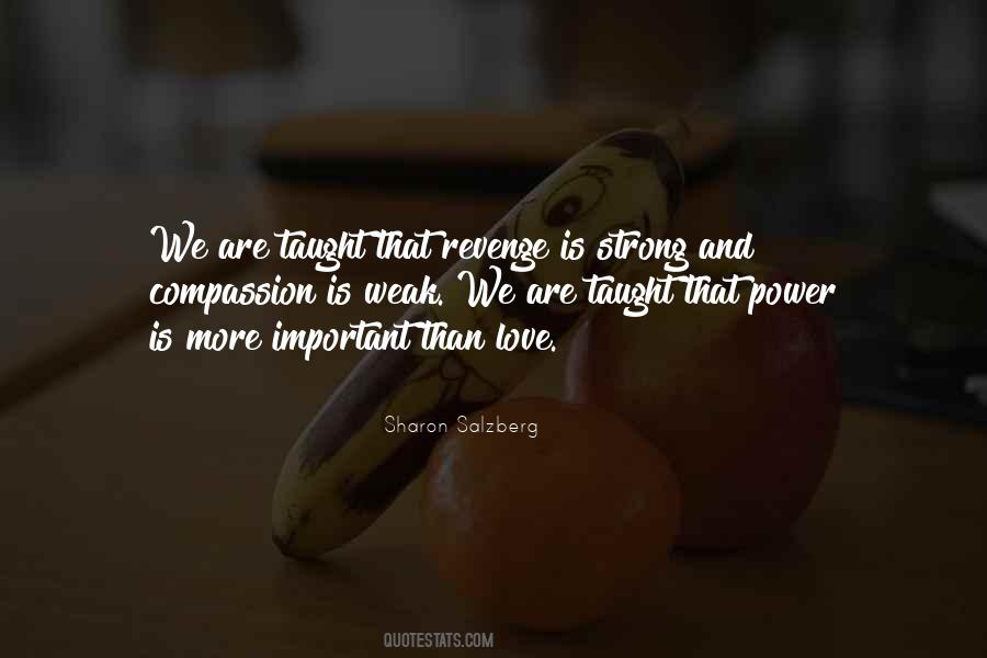 Love Is More Important Quotes #581710