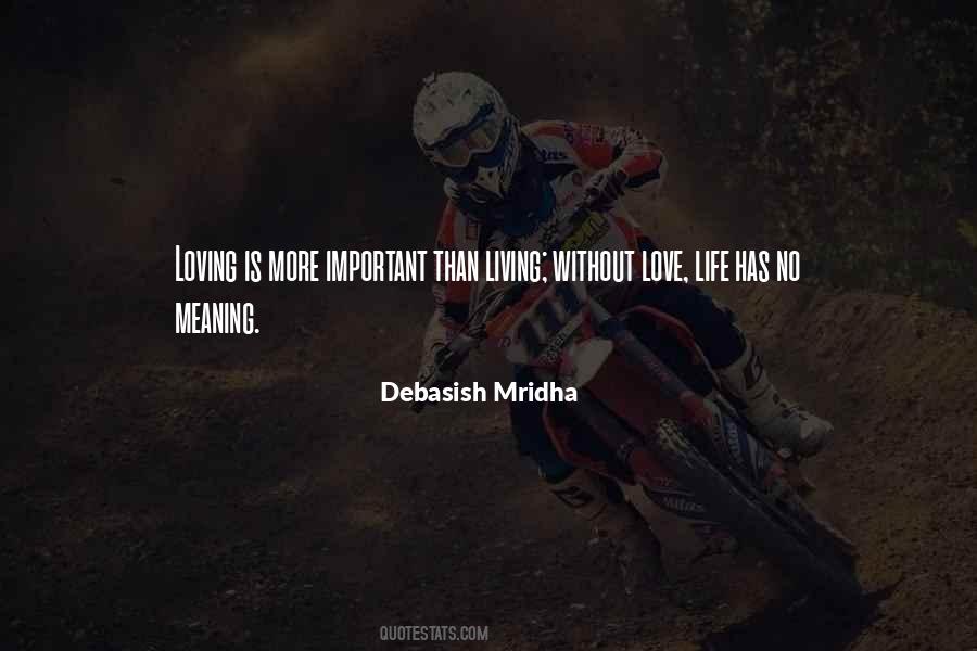 Love Is More Important Quotes #686138