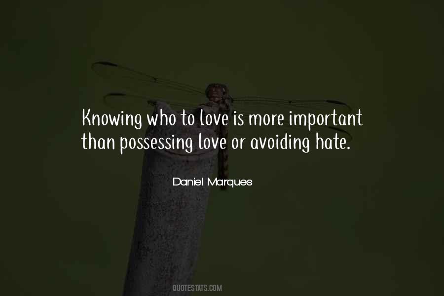 Love Is More Important Quotes #858622
