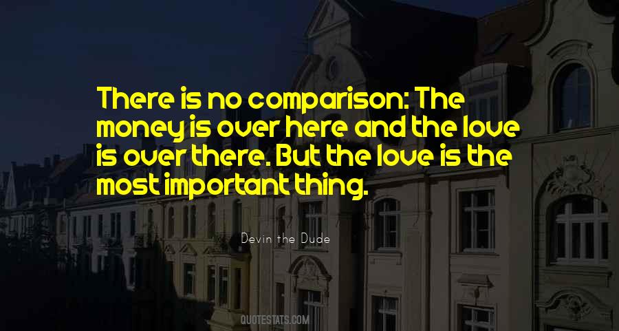 Love Is More Important Than Money Quotes #954886