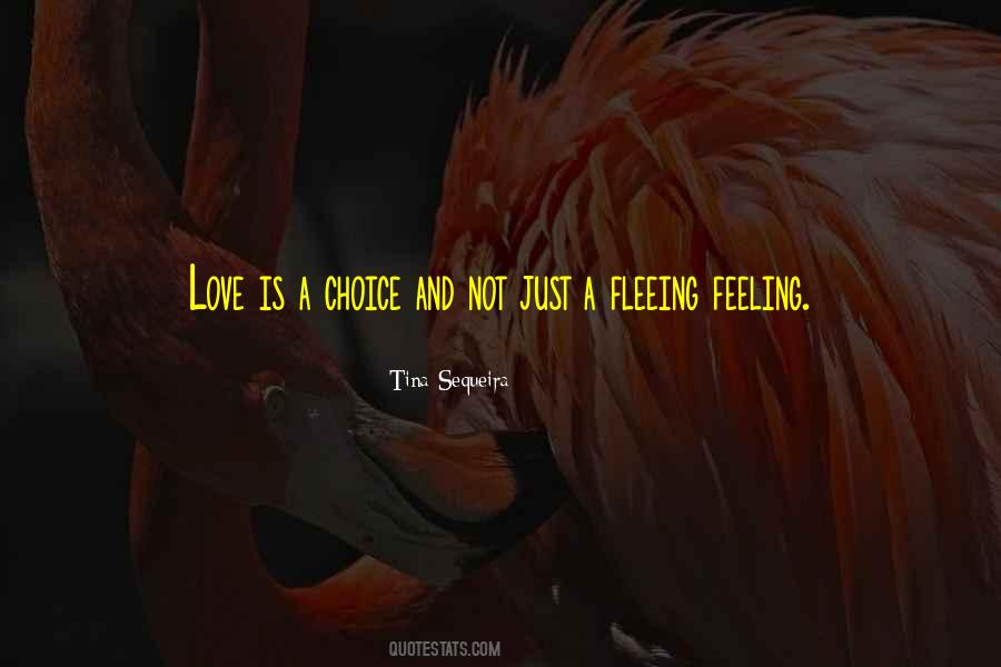 Love Is Not A Feeling It's A Choice Quotes #1619487