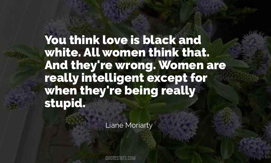 Love Is Not Black And White Quotes #597356