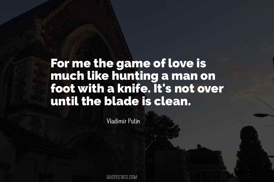 Love Is Not Game Quotes #1693677