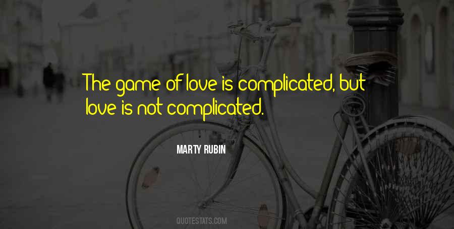 Love Is Not Game Quotes #95372