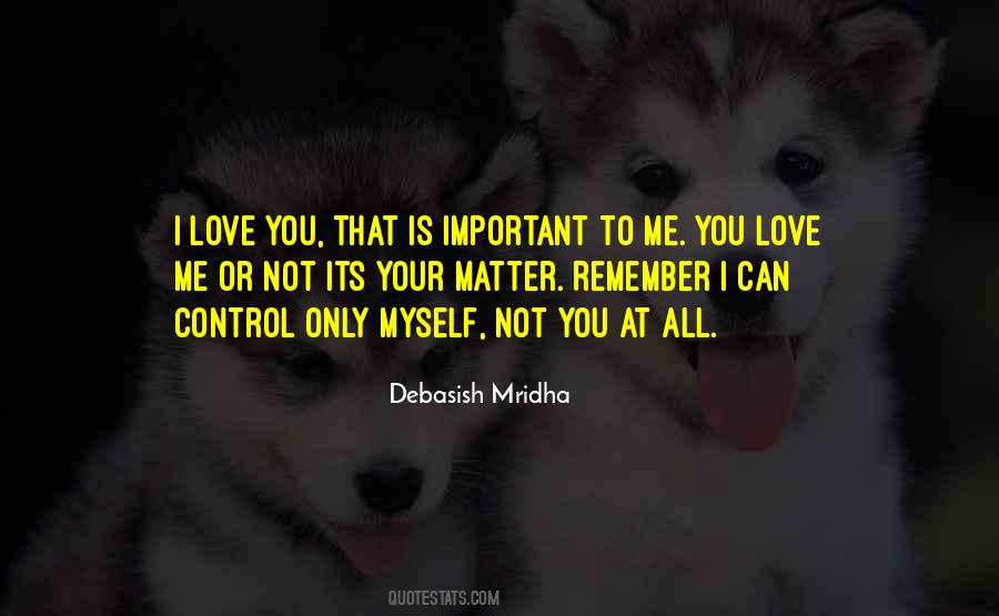 Love Is Not Important Quotes #111153