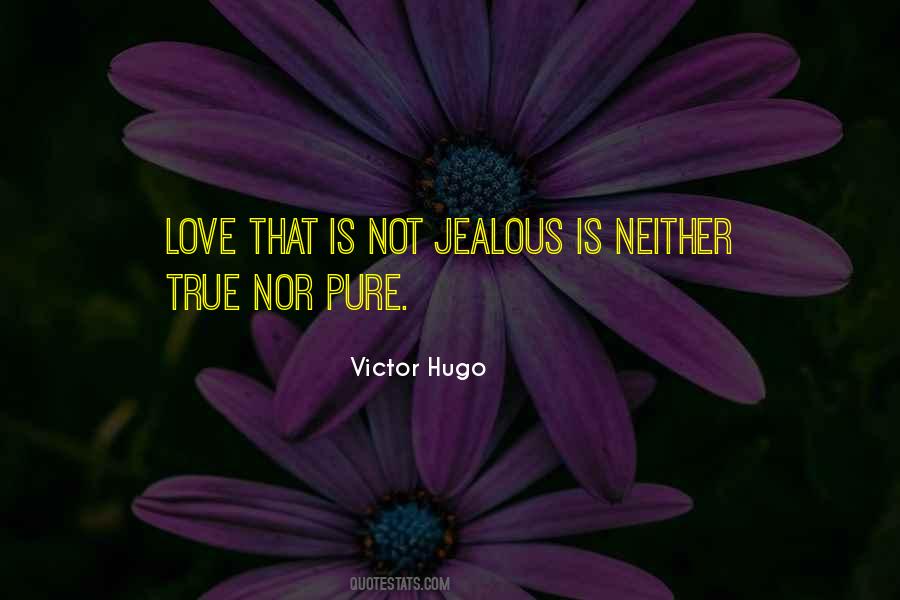 Love Is Not Jealous Quotes #1413012