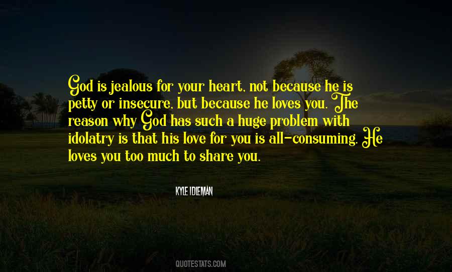 Love Is Not Jealous Quotes #1742474