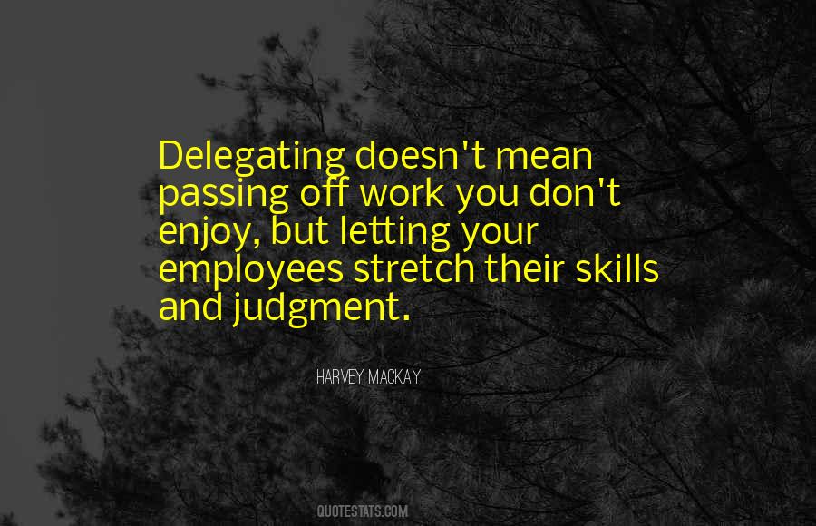 Quotes About Delegating Work #239540