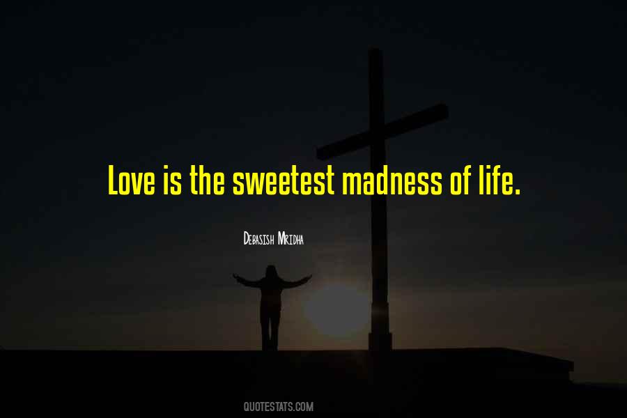 Love Is Not Madness Quotes #118497