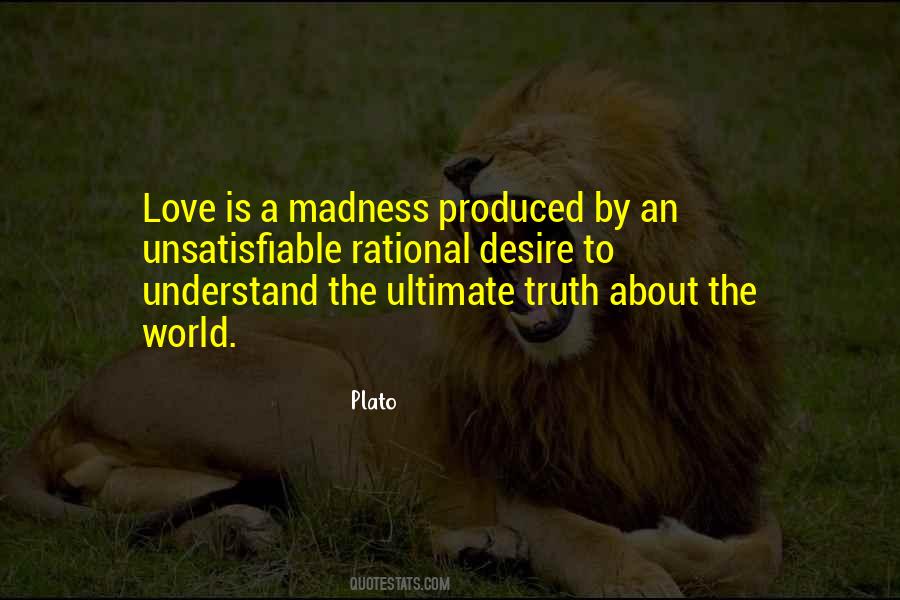 Love Is Not Madness Quotes #545343