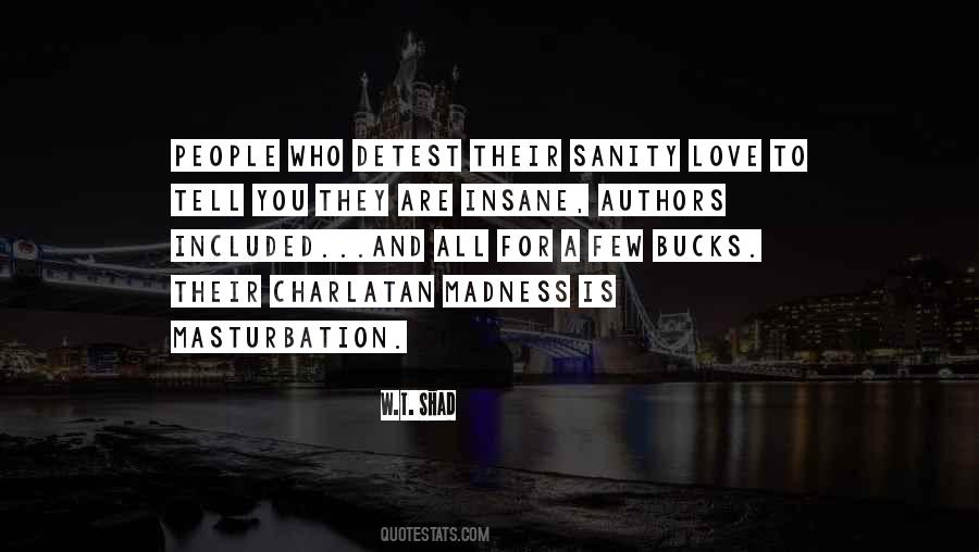 Love Is Not Madness Quotes #550812
