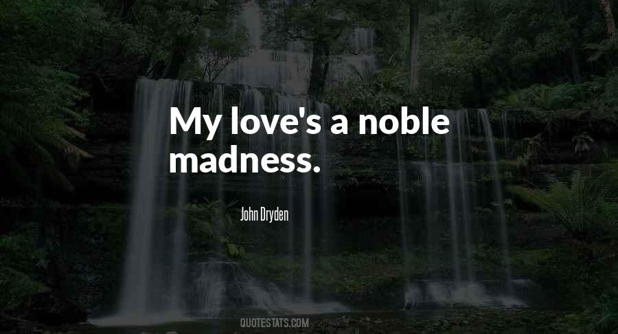Love Is Not Madness Quotes #754872