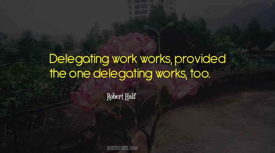 Quotes About Delegating #32697