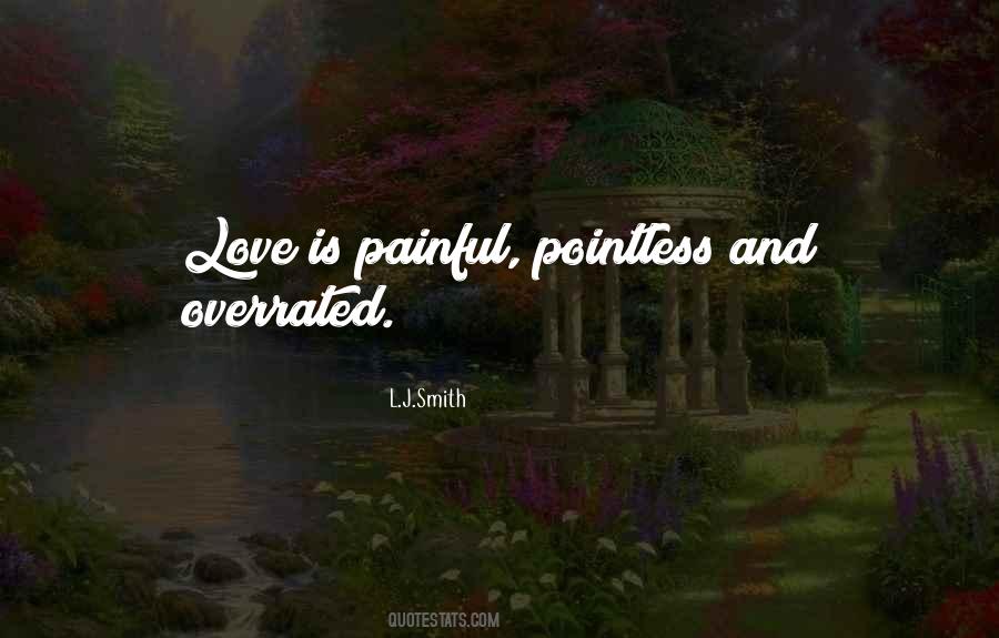 Love Is Not Overrated Quotes #214879