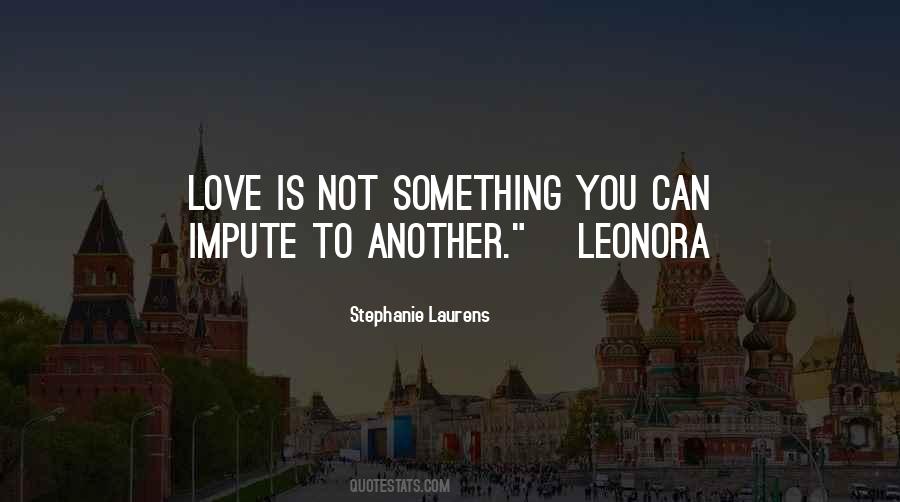 Love Is Not Something Quotes #1102749